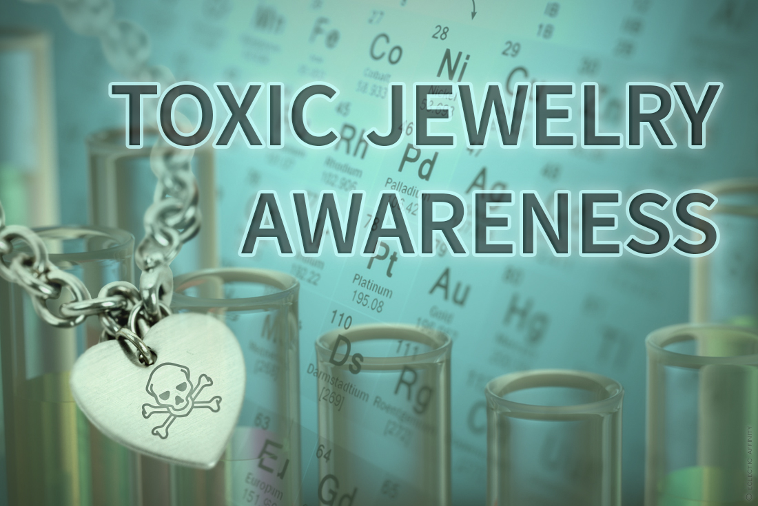 Are Toxic Materials Lurking in Your Jewelry?