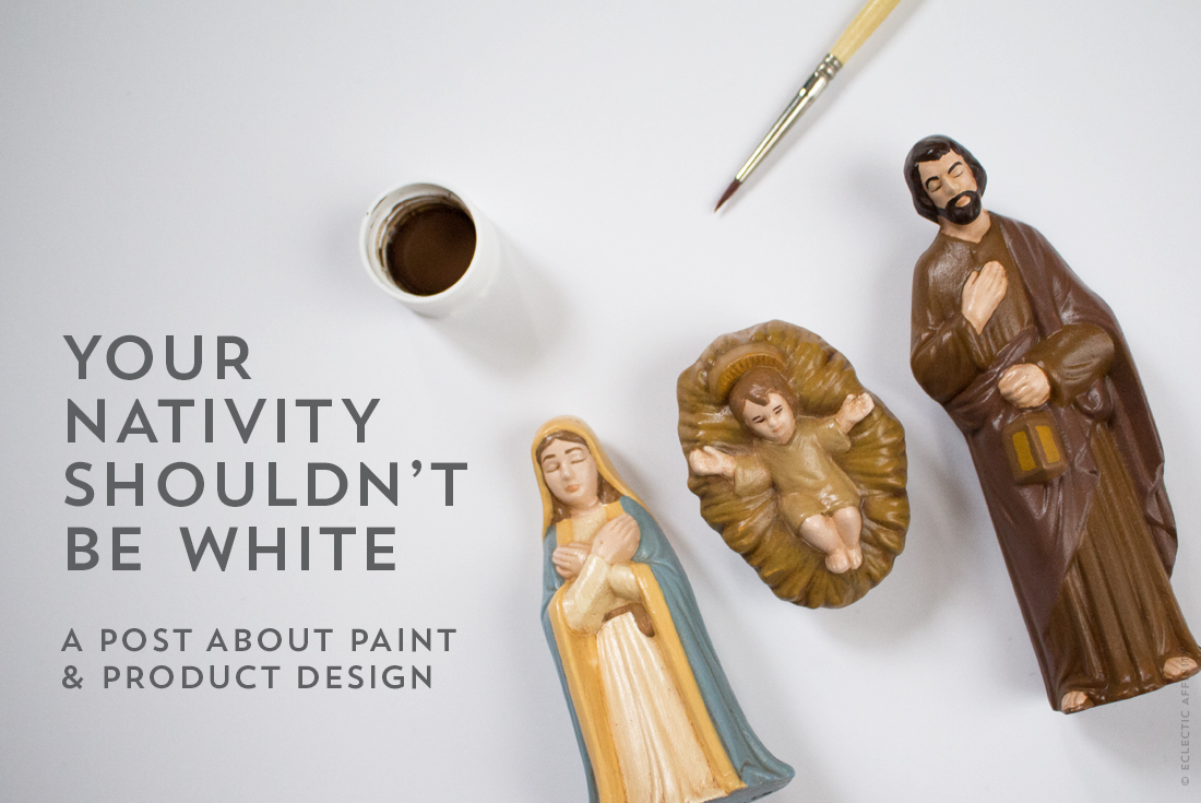 Repainting Your Nativity - Eclectic Affinity