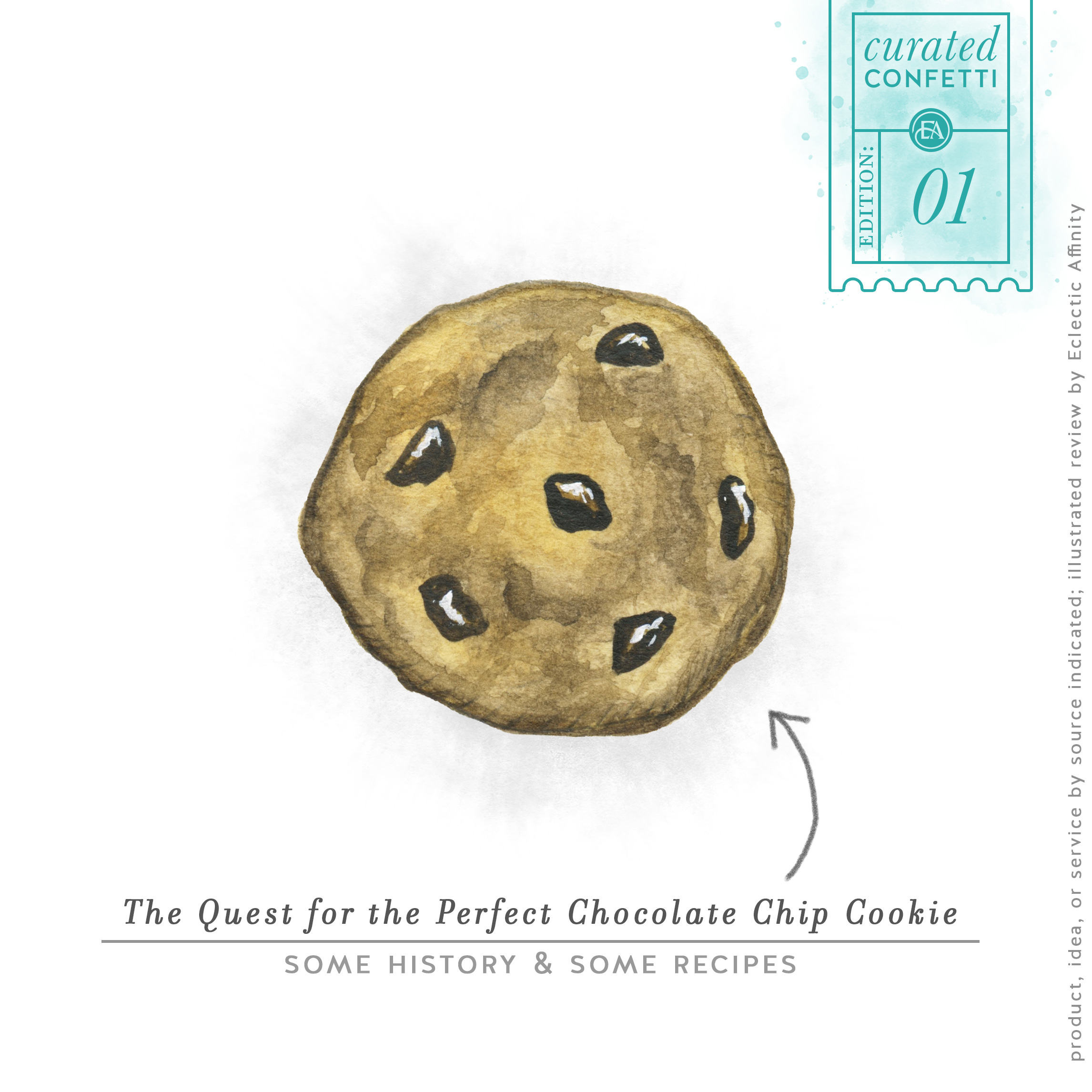 The quest for the Perfect Chocolate Chip Cookie - some history and some recipes.